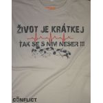 T-shirt life is short M
