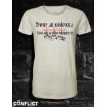 T-shirt life is short M